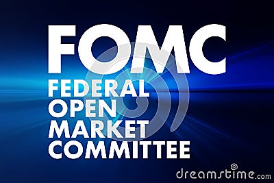 FOMC - Federal Open Market Committee acronym, business concept background Editorial Stock Photo