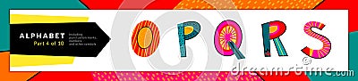 Font and alphabet. Vector stylized colorful o, p, q, r, s letters set. Typography design and illustration. Funky Font Vector Illustration