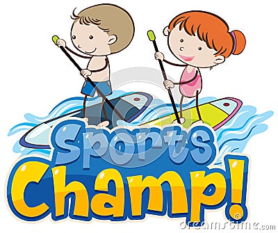 Font design template for word sports champ with kids on surfboard Vector Illustration