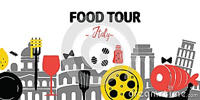Food tour. Italy. Travel agency banner. Vector illustration. Different italian landmarks and food. Vector design. Vector Illustration