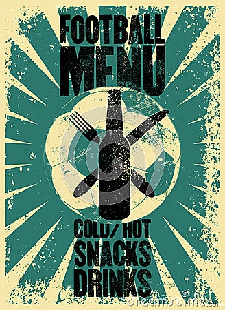 Football Menu typographic vintage grunge style poster. Retro vector illustration. Vector Illustration