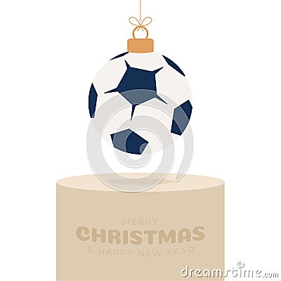 Football Sport Christmas bauble pedestal. Merry Christmas sport greeting card. Hang on a thread soccer, football ball as a xmas Vector Illustration