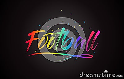 Football Word Text with Handwritten Rainbow Vibrant Colors and Confetti Vector Illustration