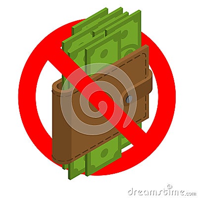 Forbidden cash. Ban money. Red prohibitory road sign and Wallet Vector Illustration