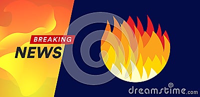 Forest fires. Breaking news headline banner template. Flat fire logo template. Isolated vector illustration on blue Vector Illustration