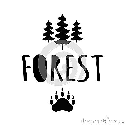 Forest text typography bear paw adventures. Quotes hipster logo illustration Hand drawn black icon vector Cartoon Illustration