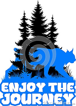 Forest woodland with lynx. Sublimation sticker with the inscription `Enjoy the journey` Vector Illustration