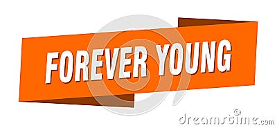 forever young banner template. forever young ribbon label. Vector Illustration