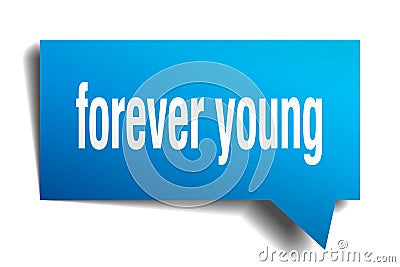 Forever young blue 3d speech bubble Vector Illustration