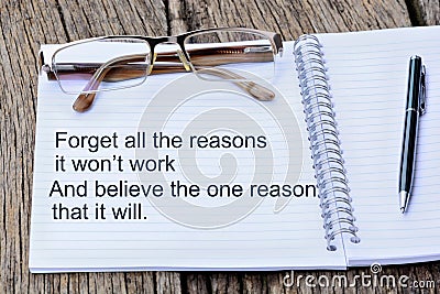 Forget all reasons it won`t work and believe the one reason that it will Stock Photo