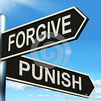 Forgive Punish Signpost Means Forgiveness Stock Photo