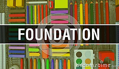 Foundation text with Back to school wallpaper. foundation and School Education background concept. School stationery and Stock Photo