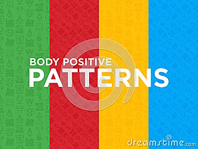 Four different Body positive seamless patterns with thin line icons: woman plus size, yoga, bikini, armpit hair, legs hair, mirror Vector Illustration