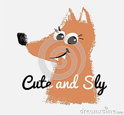 Fox cute and sly t-shirt print. Forest friends kids design, wild animal nursery poster. Vector Illustration