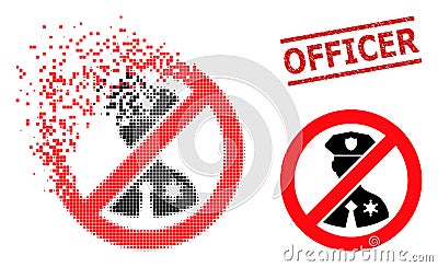 Fractured Pixel No Police Officer Icon and Textured Officer Seal Stamp Vector Illustration