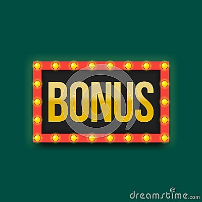 Frame with light bulbs on green background. Bonus lettering. Vector illustration. Billboard Bonus points in winnings Vector Illustration