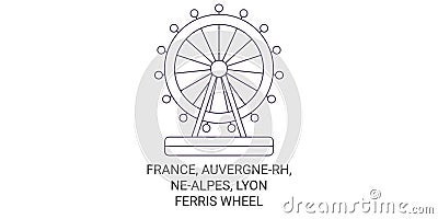 France, Auvergnerh, Nealpes, Lyonferris Wheel travel landmark vector illustration Vector Illustration