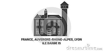 France, Auvergnerh, Nealpes, Lyonle Barbe Is travel landmark vector illustration Vector Illustration