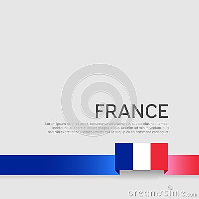 France flag background. Ribbon color flag of france on a white background. National poster. Vector tricolor flat design. State Vector Illustration