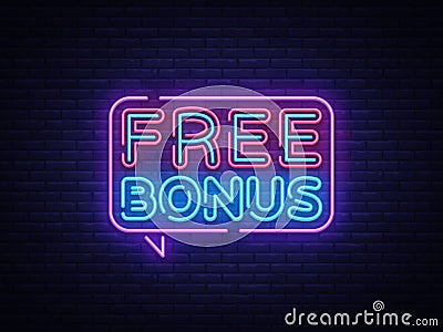 Free Bonus Neon Text Vector. Bonus neon sign, design template, modern trend design, casino neon signboard, night bright Vector Illustration