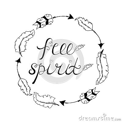 Free spirit. Inspirational quote about freedom. Vector Illustration