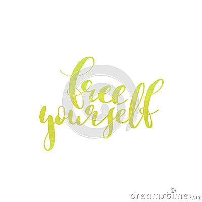 Free yourself yellow hand lettering inscription Cartoon Illustration