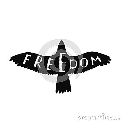 Freedom. Inspirational quote about freedom in shape flying bird. Vector Illustration