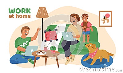 Freelancer characters works at home office. Happy couple with child. Freelance job in comfortable cozy conditions. Self Vector Illustration