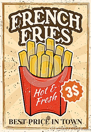 French fries potatoes colored advertising poster in vintage style for fast food institution with grunge textures and Vector Illustration