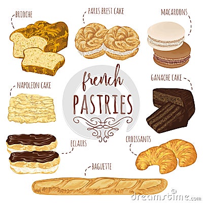 French pastries collection. Brioche, macaroons, croissants, baguette, eclairs, paris brest, ganache, napoleon cakes Vector Illustration