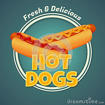 Fresh and delicious hot dogs poster. Two hot dogs with ketchup and mustard. Vector Illustration