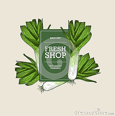 Fresh farmer shop design template with hand drawn leek illustration. Sample sign and frame. Vector drawing. Vector Illustration