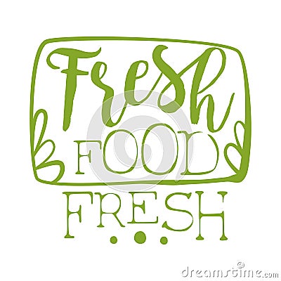 Fresh food green label, vector illustration Vector Illustration