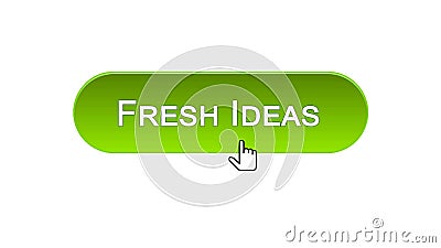 Fresh ideas web interface button clicked with mouse cursor, green color, design Stock Photo