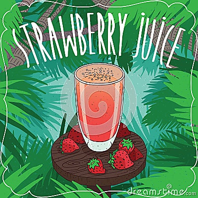 Fresh strawberry juice in glass with ripe berries Vector Illustration