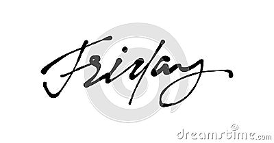 Friday handwriting vector ink. Black on white. Brush-pen style lettering. Vector Illustration