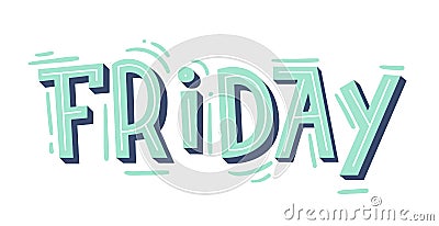 `Friday` lettering. Modern hand-written text. Sticker for planner. Bright `Friday` text. Days of week. Planning concept. Vector Illustration