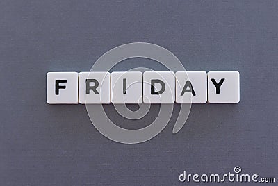 Friday word made of square letter word on grey background Stock Photo