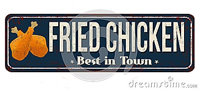 Fried chicken vintage rusty metal sign Vector Illustration