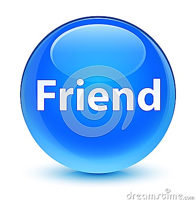 Friend glassy cyan blue round button Cartoon Illustration