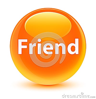Friend glassy orange round button Cartoon Illustration