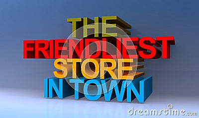 The friendliest store in town on blue Stock Photo