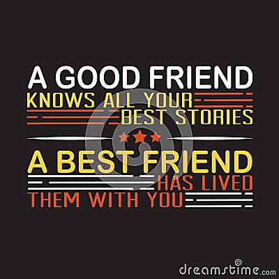 Friendship Quote and Saying good for print design Stock Photo
