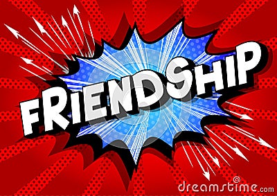 Friendship - Comic book style phrase. Vector Illustration