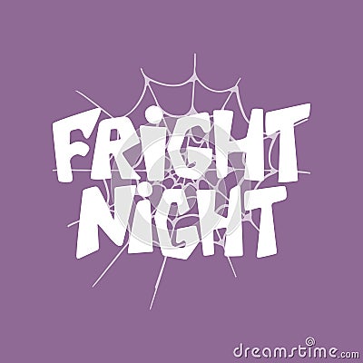 Fright night - Halloween party hand drawn lettering phrase card. Fun brush ink typography greeting card, illustration Vector Illustration