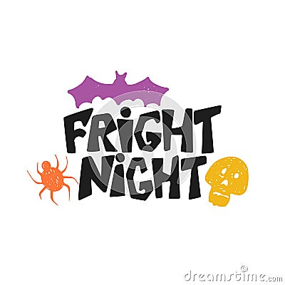 Fright night - Halloween party hand drawn lettering phrase card. Fun brush ink typography greeting card, illustration Vector Illustration