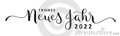 FROHES NEUES JAHR 2022 black calligraphy banner. HAPPY NEW YEAR 2022 in German. Vector Illustration