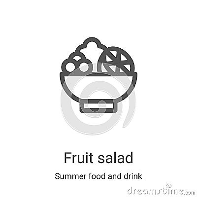 fruit salad icon vector from summer food and drink collection. Thin line fruit salad outline icon vector illustration. Linear Vector Illustration