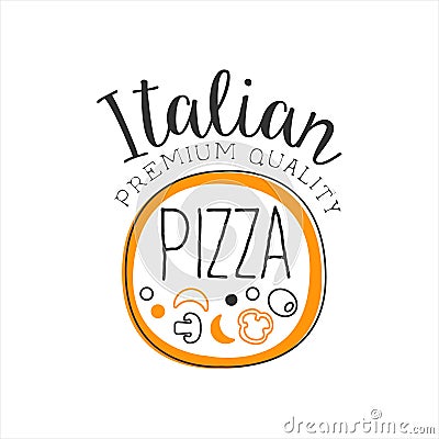 Full Pizza Round Frame Premium Quality Italian Pizza Fast Food Street Cafe Menu Promotion Sign In Simple Hand Drawn Vector Illustration