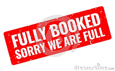 Fully booked grunge banner, sorry we are full Vector Illustration